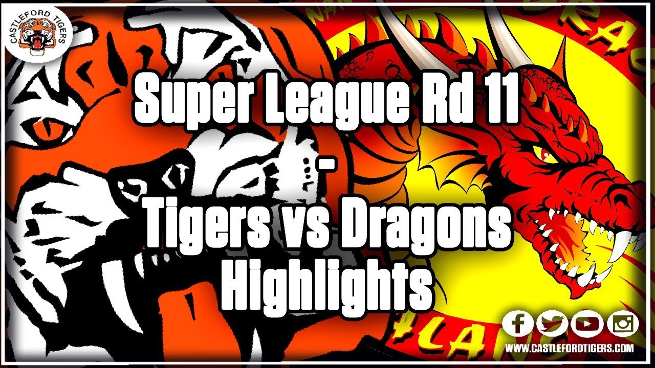 Super League Rd 11 - Tigers vs Dragons - Highlights