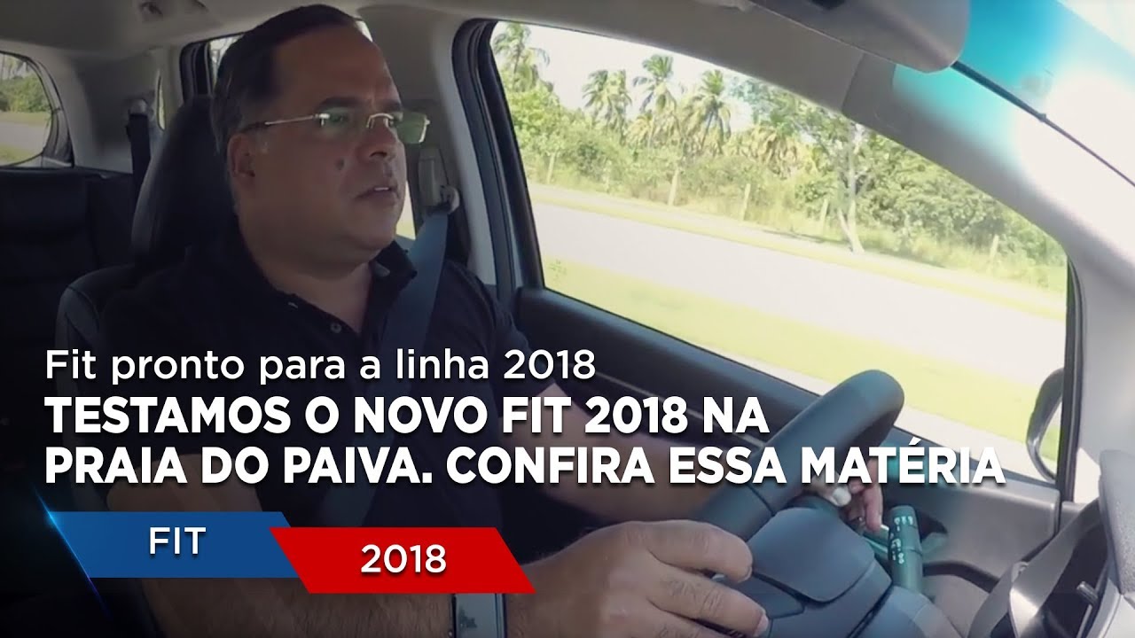 Confira a Entrevista e Teste Drive do Novo Fit 2018