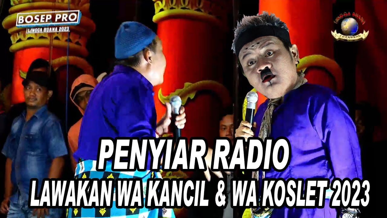 MC PENYIAR RADIO || LAWAKAN WA KANCIL LAN WA KOSLET TERBARU