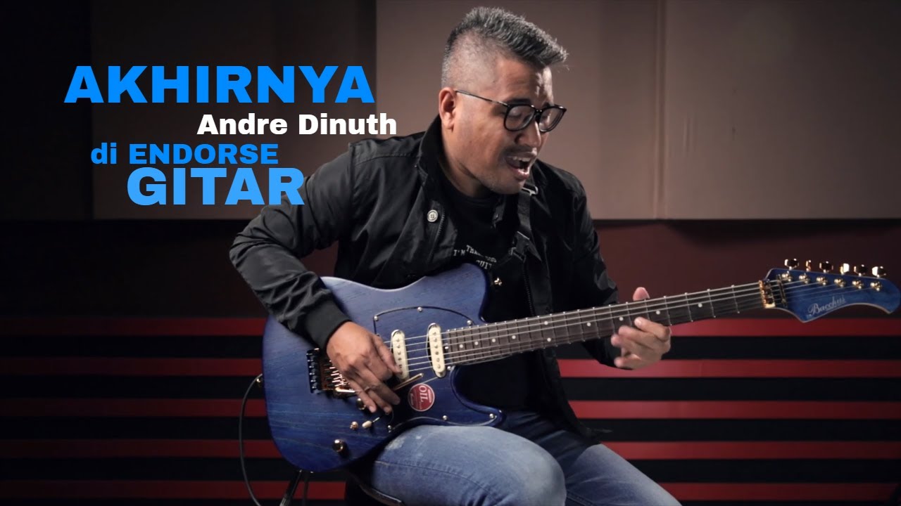Akhirnya Andre Dinuth di endorse gitar