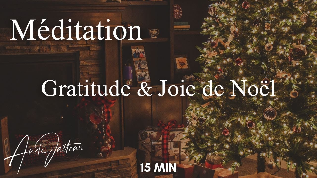 MÉDITATION guidée : Gratitude et Joie de Noël - 15 Min