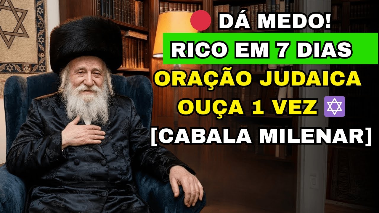 🔴Dá MEDO! Fique RICO Ouvindo Esta ORAÇÃO Judaica 1 Única Vez — Muito Dinheiro Em 7 Dias | Cabala
