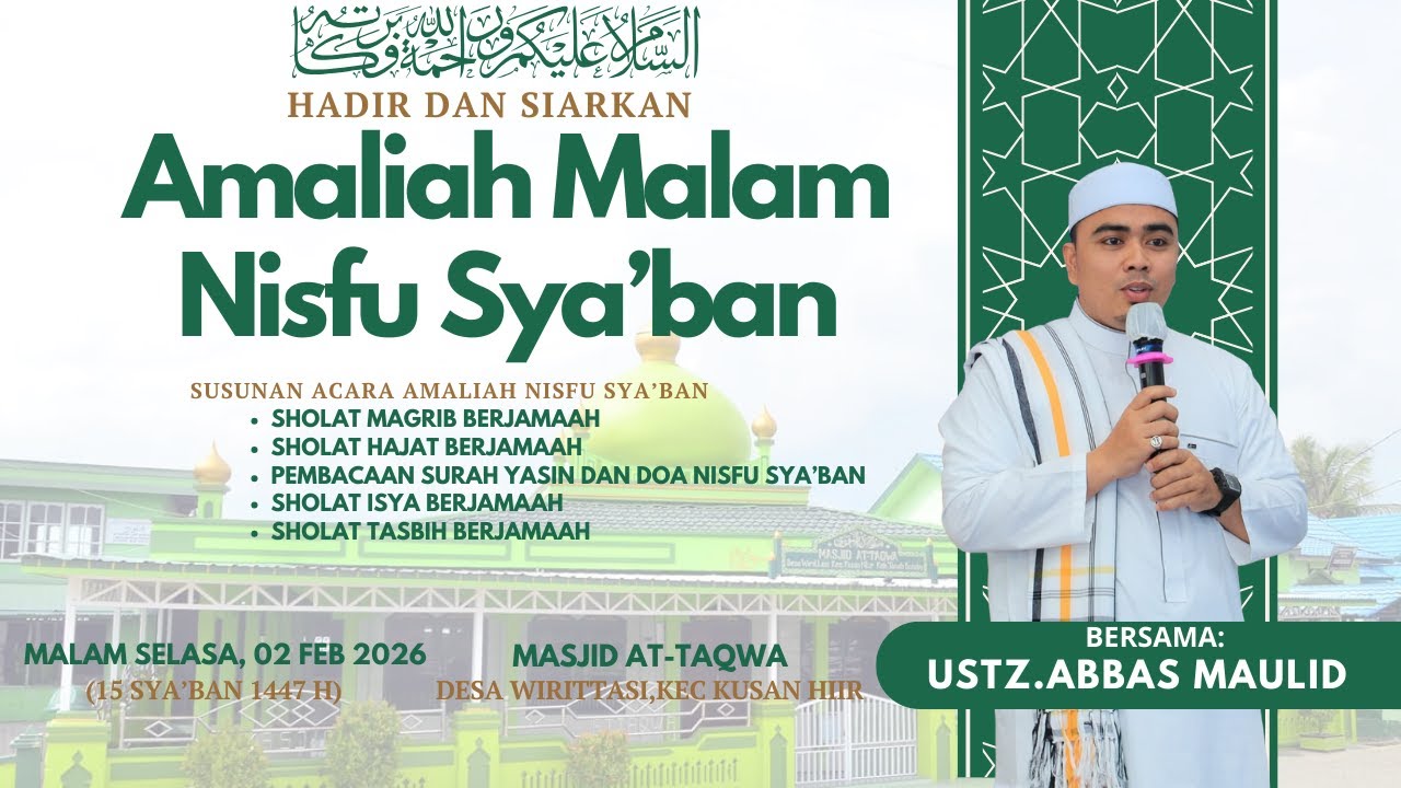 AMALIYAH MALAM NISFU SYA'BAN - MESJID ATTAQWA, WIRITASI