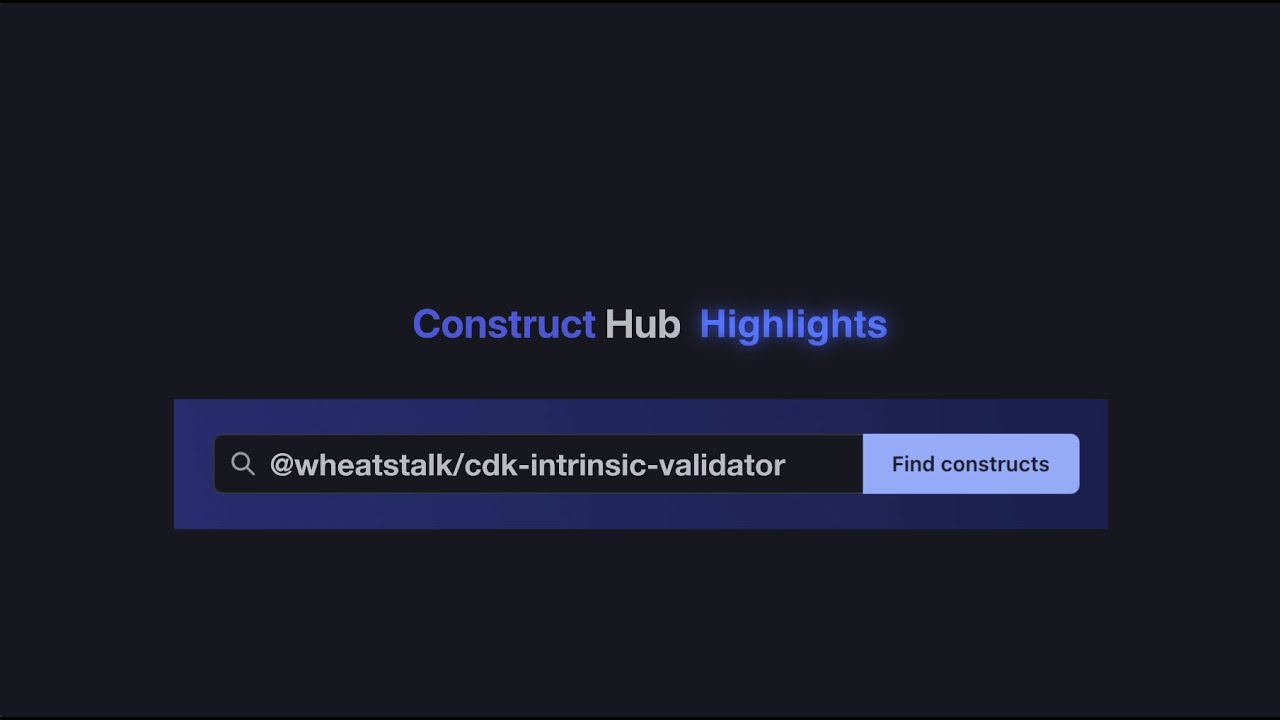 Construct Hub Highlights - cdk-intrinsic-validator