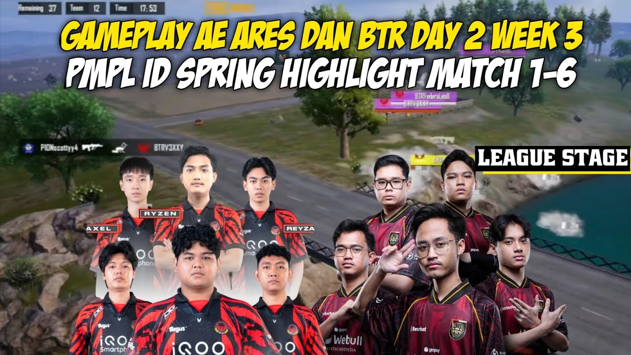 HIGHLIGHT GAMEPLAY AE DAN BTR DAY 2 W3 LEAGUE STAGE PMPL ID SPRING MATCH 1-6