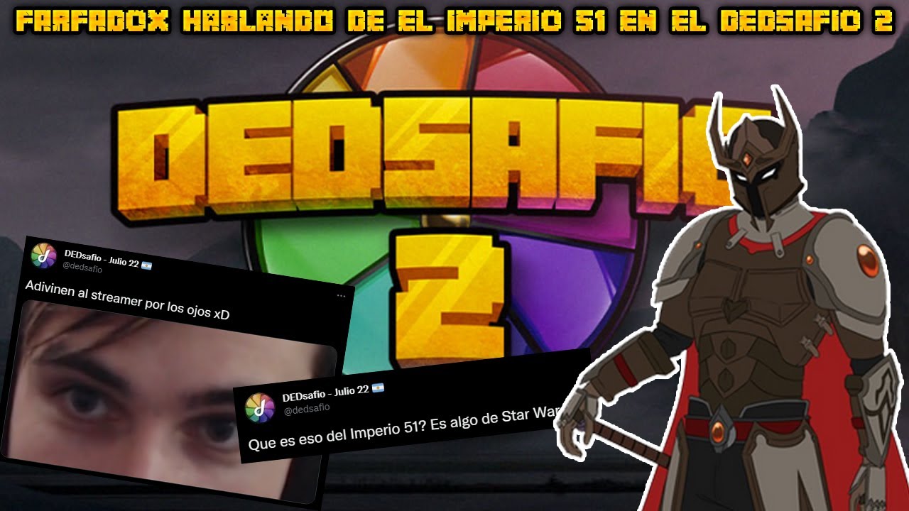FARFADOX hablando de EL IMPERIO 51 en el DEDSAFIO 2 🤯😱