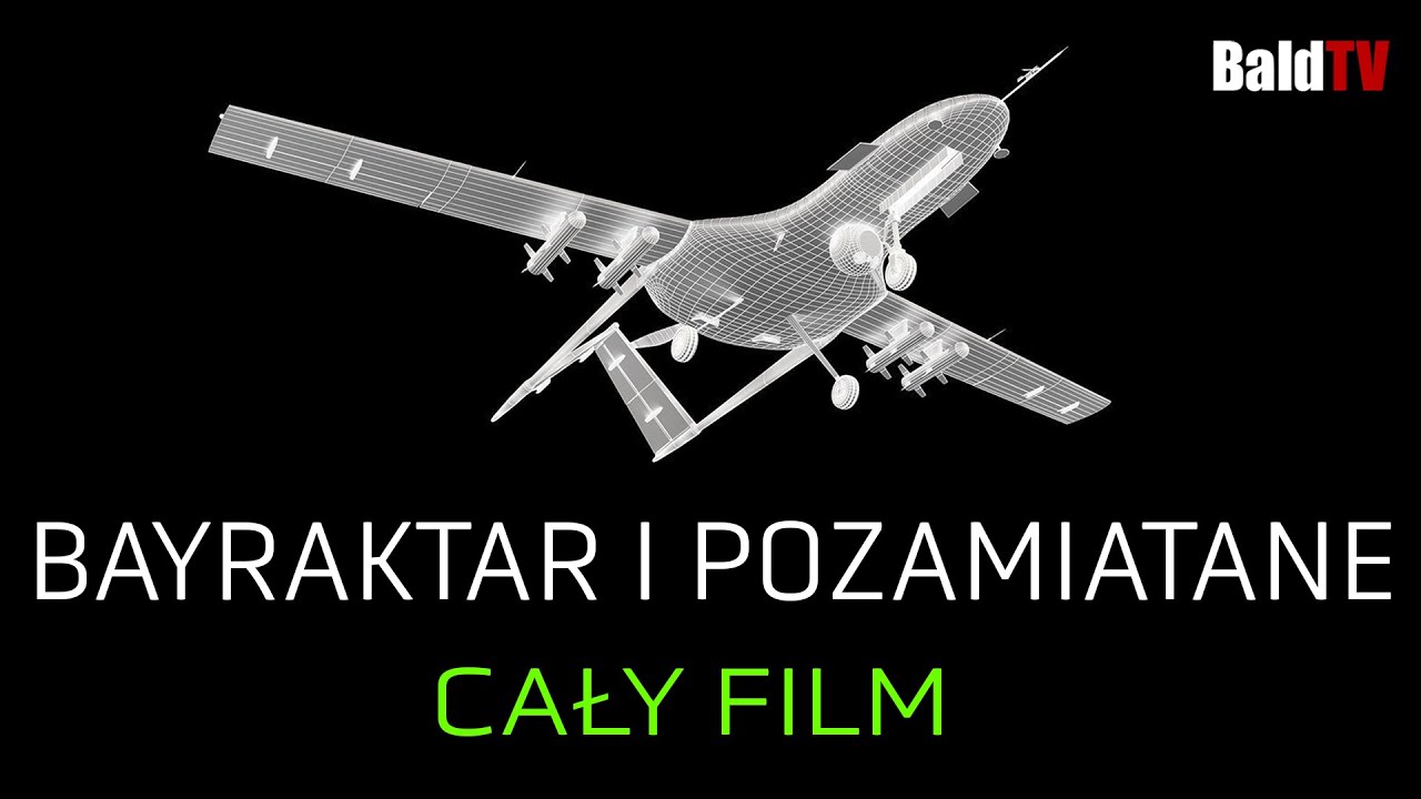 BAYRAKTAR I POZAMIATANE CAŁY FILM (BaldTV)
