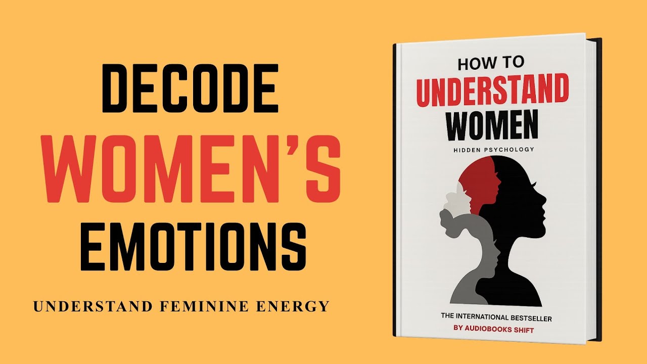 Women's Psychology Explained (Understand Them Easily) Audiobook