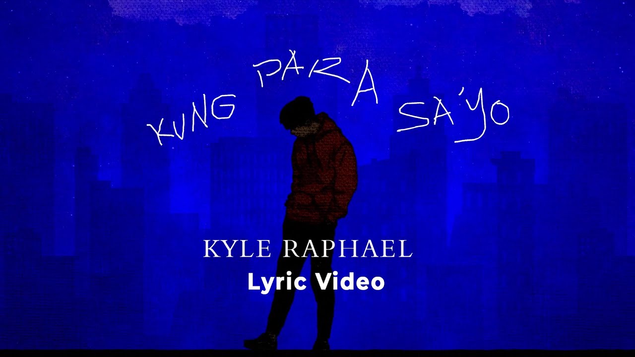 kung para sa'yo - Kyle Raphael (Lyric Video)