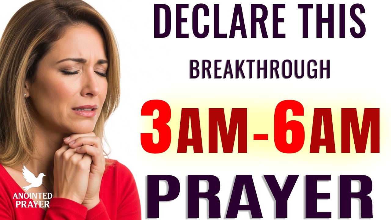3–6 AM Prayer: Speak Breakthrough & Protection (Let This Play) as Enemies Scatter