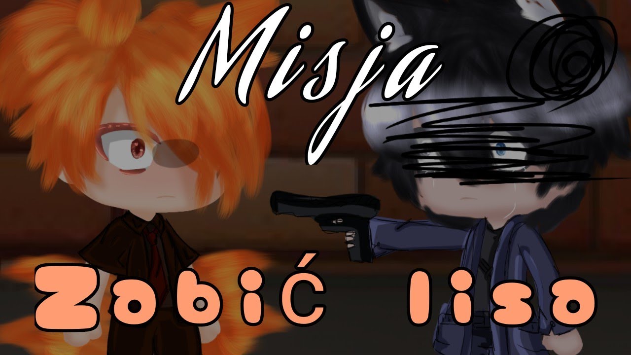 |Misja: zabić lisa|gcmm| GACHA club MiniMovie|orginal|gay love story|