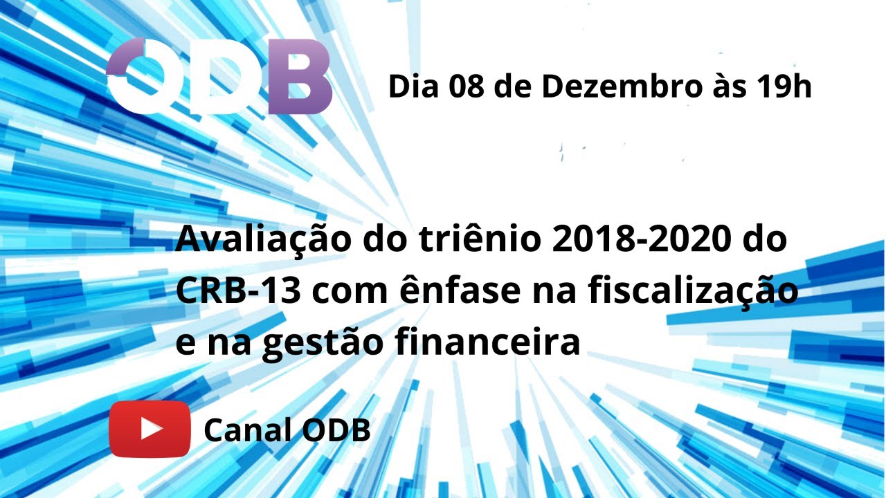Avalia&ccedil;&atilde;o do tri&ecirc;nio 2018-2020 do CRB-13 com &ecirc;nfase na fiscaliza&ccedil;&atilde;o e gest&atilde;o financeira