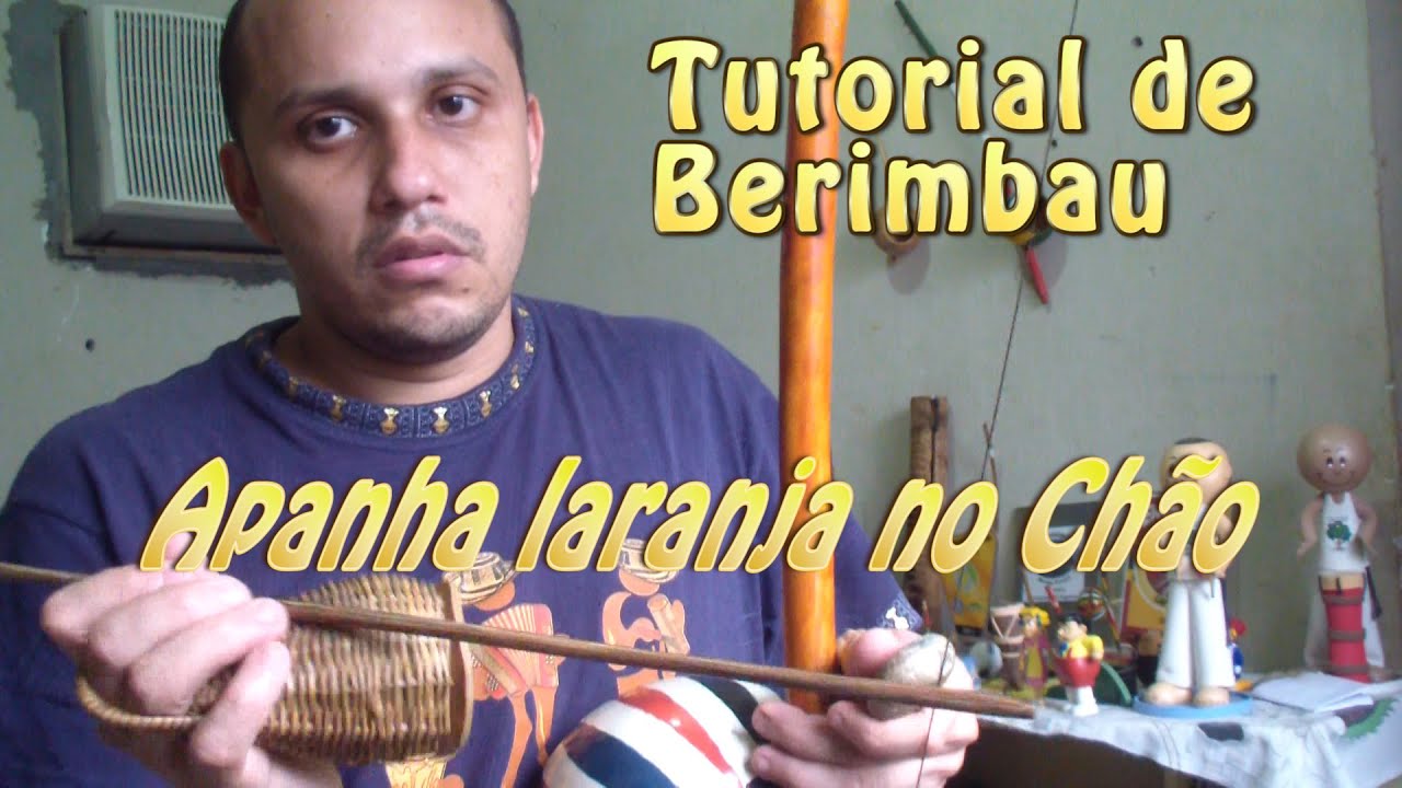 Tutorial de Berimbau #8 (Apanha Laranja no chão / Santa Maria / Hino da Regional)