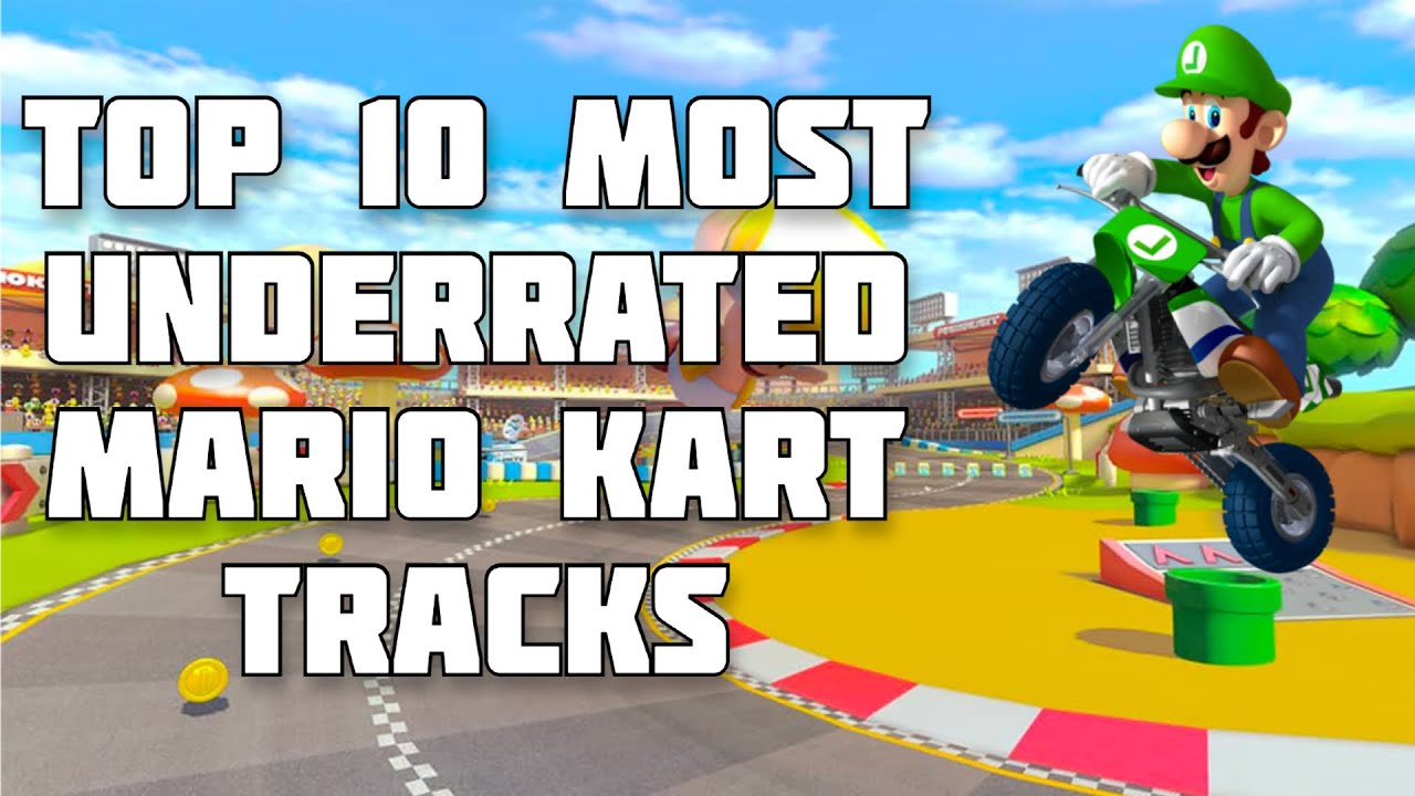 Top 10 Most Underrated Mario Kart Tracks