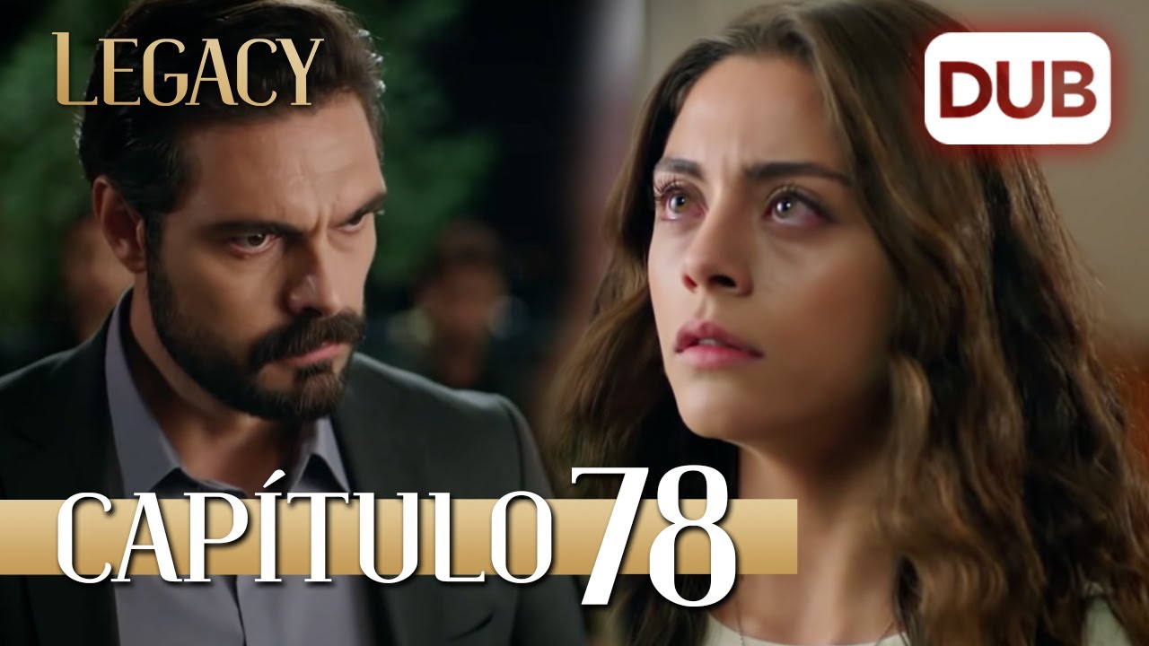 Legacy Cap&iacute;tulo 78 | Doblado al Espa&ntilde;ol