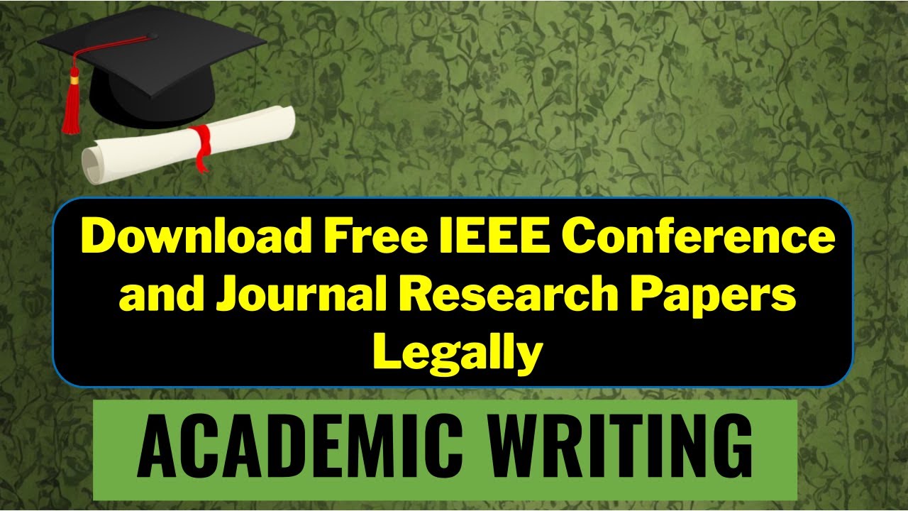 How to Download Free IEEE Conference and Journal Research Papers Legally