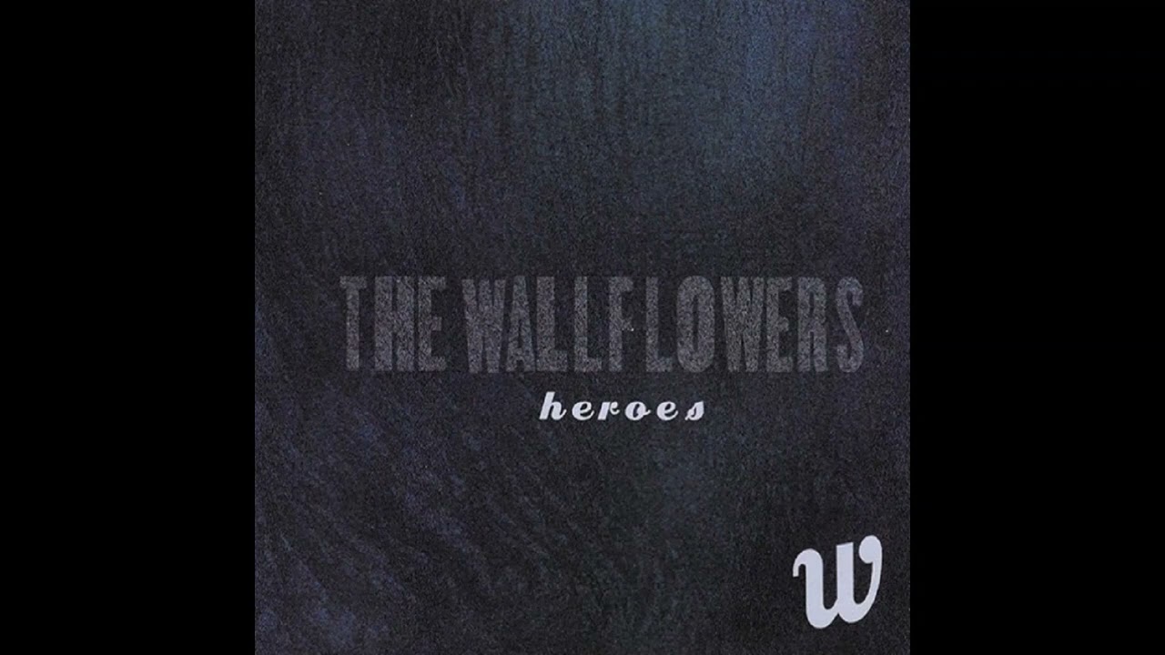 The Wallflowers - Heroes  HQ (Audio)