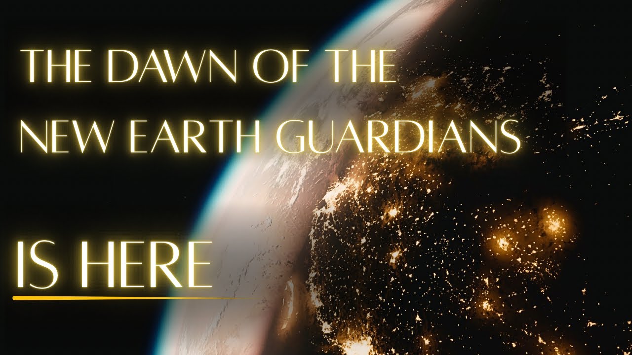 THE DAWN OF THE NEW EARTH GUARDIANS IS HERE | The Great Seal is Opened | Guardianship Activation 