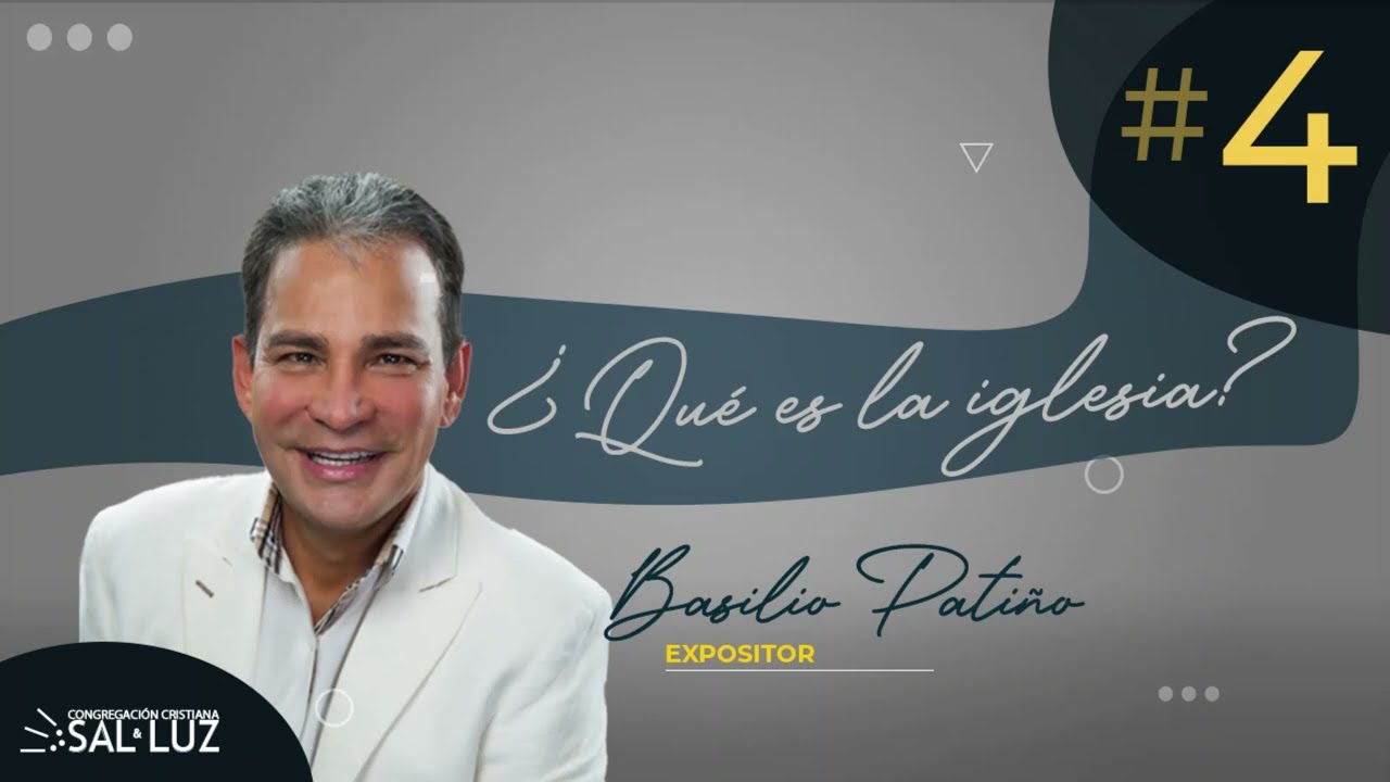 Que es la Iglesia? - Basilio Patino - 4ta Parte