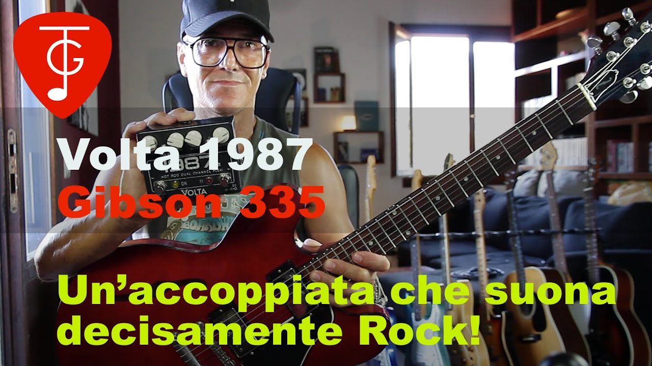 Gibson 335  con Burstbucker  e Volta 1987  insieme per un bel suono rock old school.