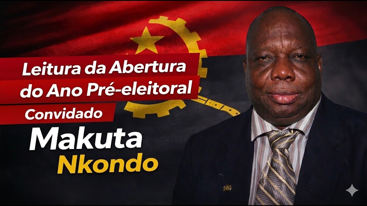 Leitura da Abertura do Ano Pré-eleitoral - Convidado Makuta Nkondo