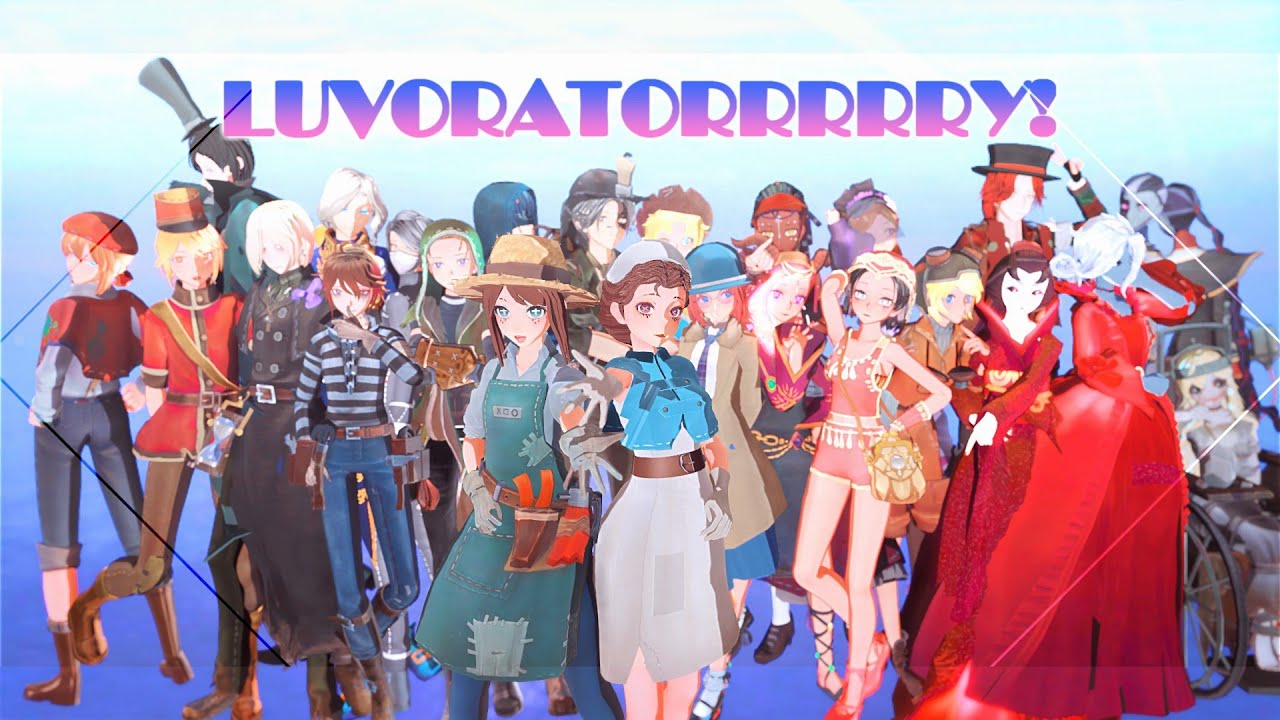 【identity v/第五人格/MMD】LUVORATORRRRRY!