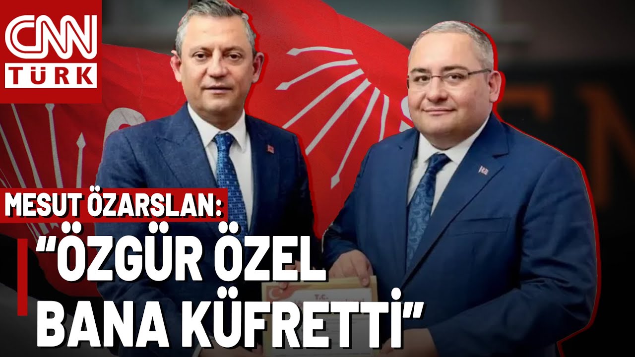 CHP'li Mesut Özarslan: 