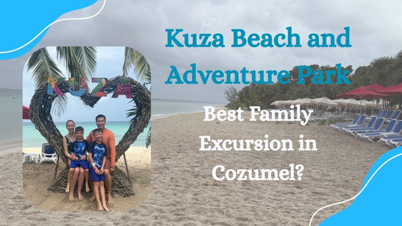 Cruising with Kids? Here’s What Kuza Beach Park in Cozumel is Really Like