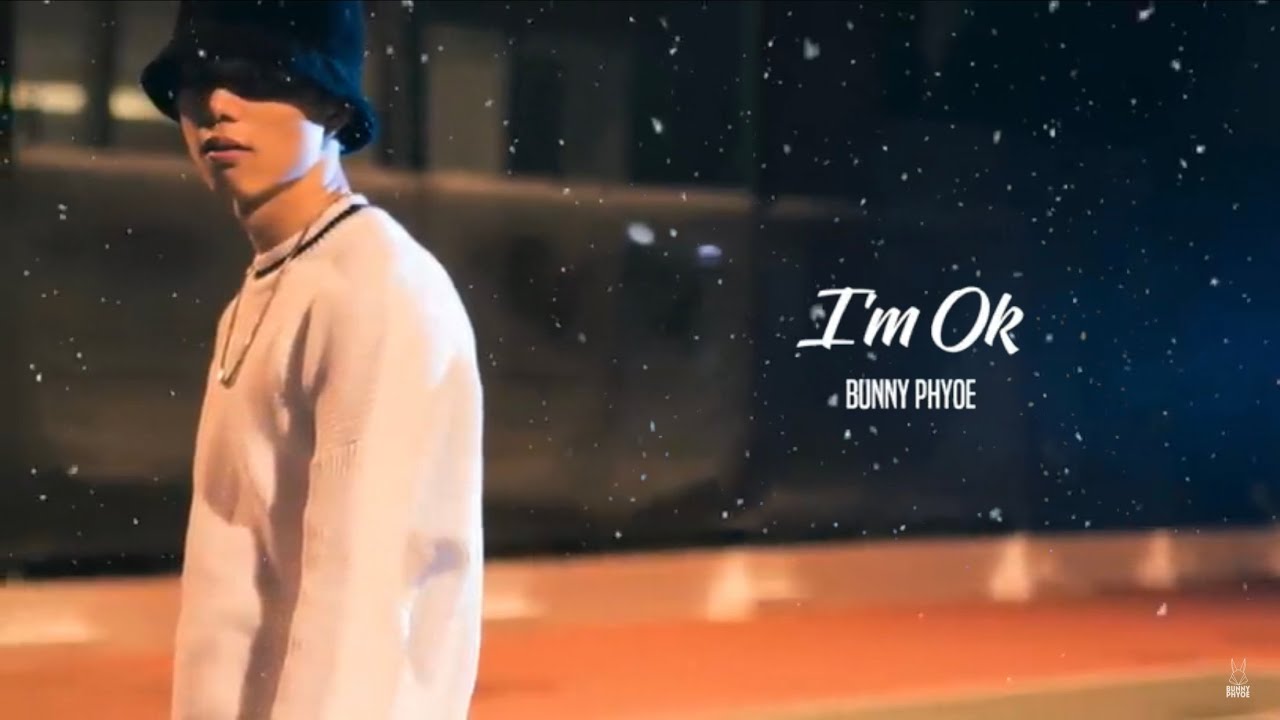 Bunny Phyoe - I'm Ok (Official Lyric Video)