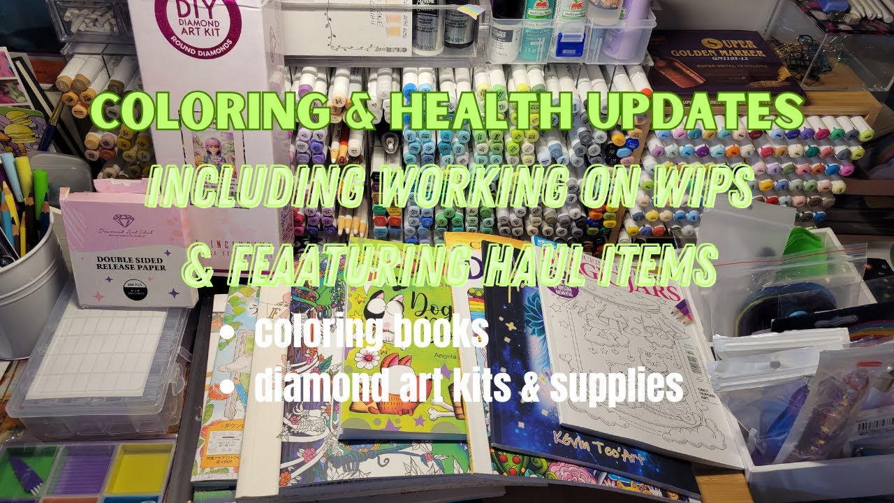 Coloring/Health Updates including WIPS & Haul Items #coloring #haul #coloringbooks #diamondpainting