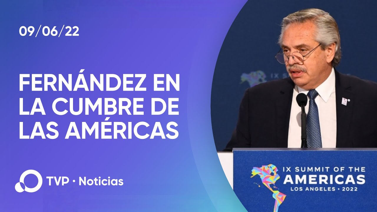 Discurso de Alberto Fernández en la Cumbre de las Américas