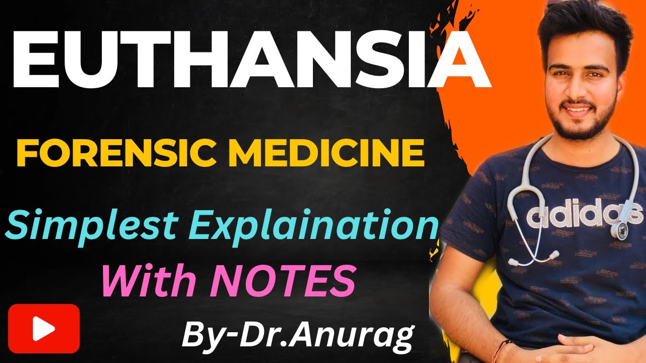 Euthanasia in Forensic Medicine//Mercy Killing//Types of euthanasia @Dr.Anurag Saini {MBBS}