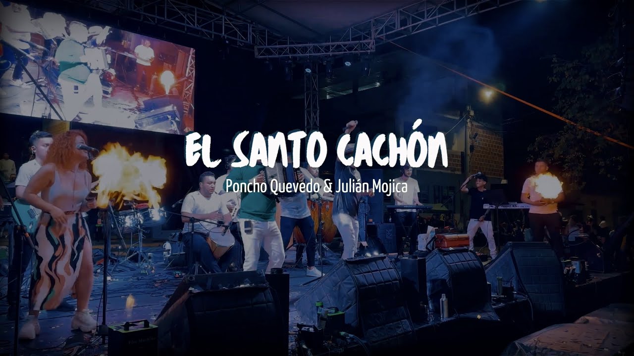 El Santo Cachón - Julián Mojica & Poncho Quevedo (en vivo)
