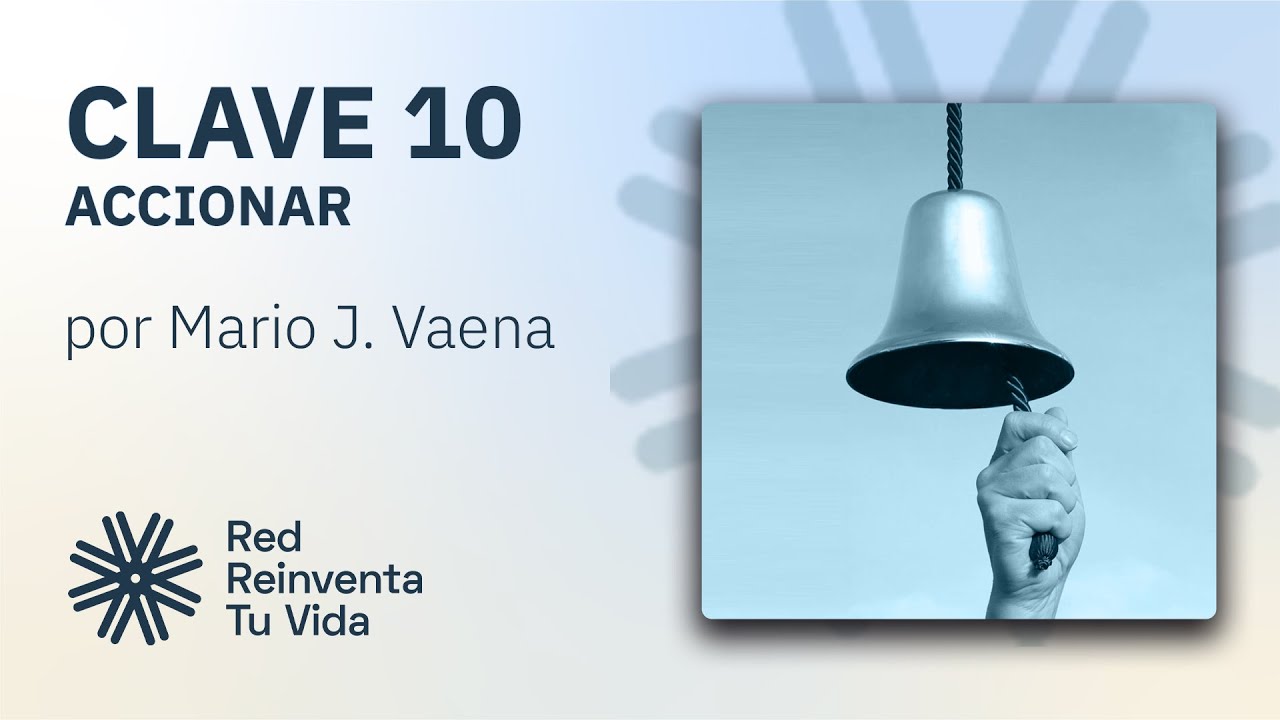 Mario Javier Vaena - Clave 10 - Accionar (Método Vaena)
