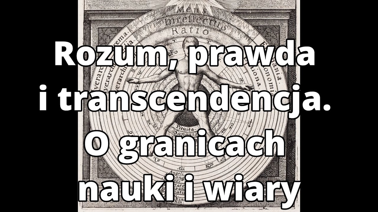 Rozum, prawda i transcendencja. O granicach nauki i wiary