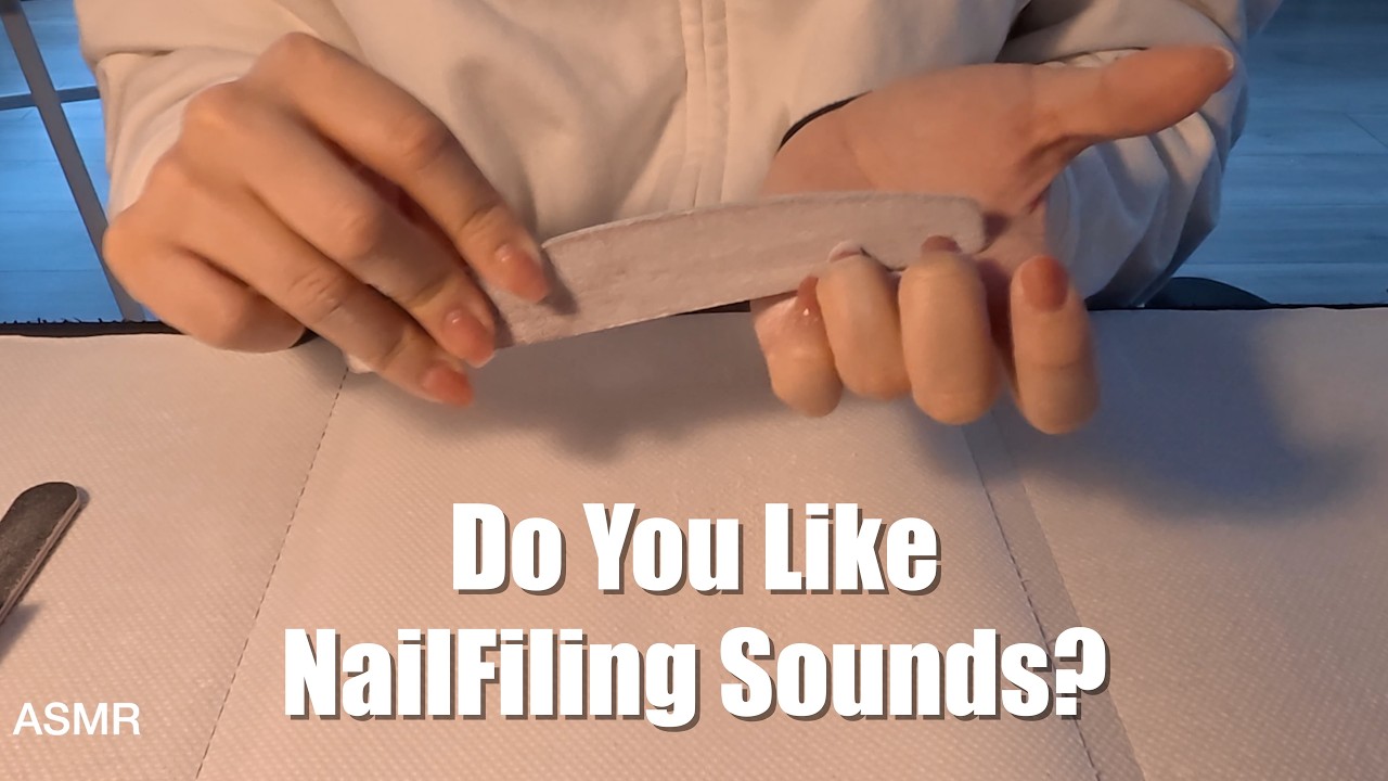 Do You Like Nail Filing Sounds?