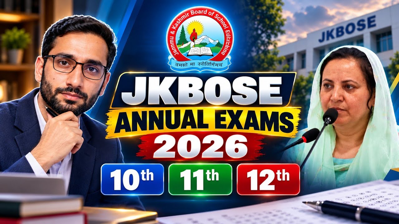JKBOSE Annual Exams 2026: Class 10th, 11th & 12th Exam Dates, Pattern & Result Update