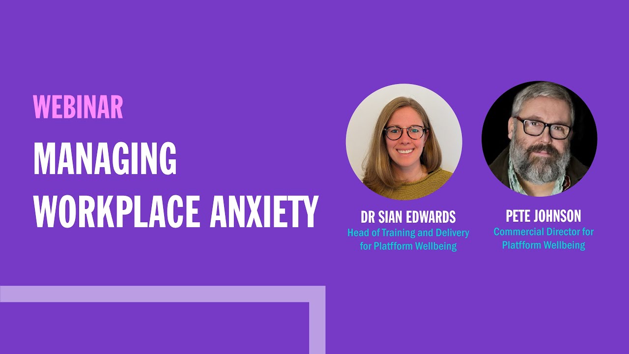 Managing Workplace Anxiety Webinar