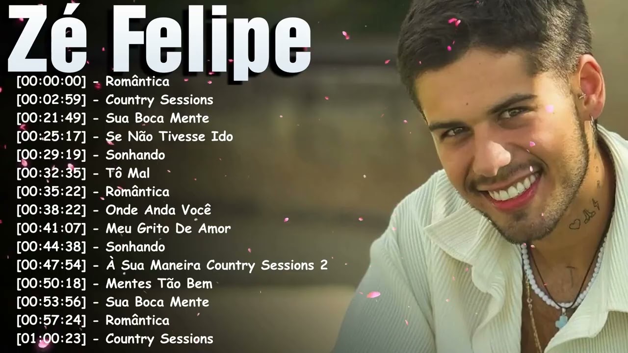 Greatest hits – Zé Felipe ｜ Top músicas românticas sertanejo álbum completo playlist