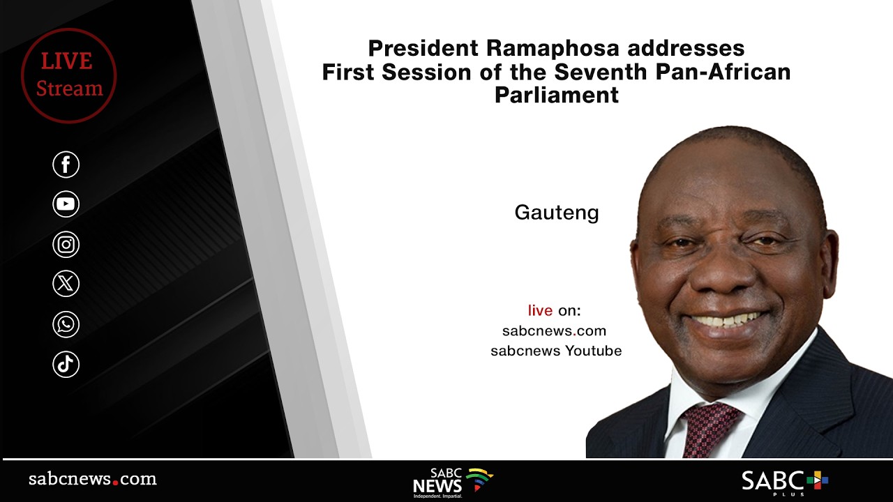 President Ramaphosa addresses First Session of the Seventh Pan-African Parliament