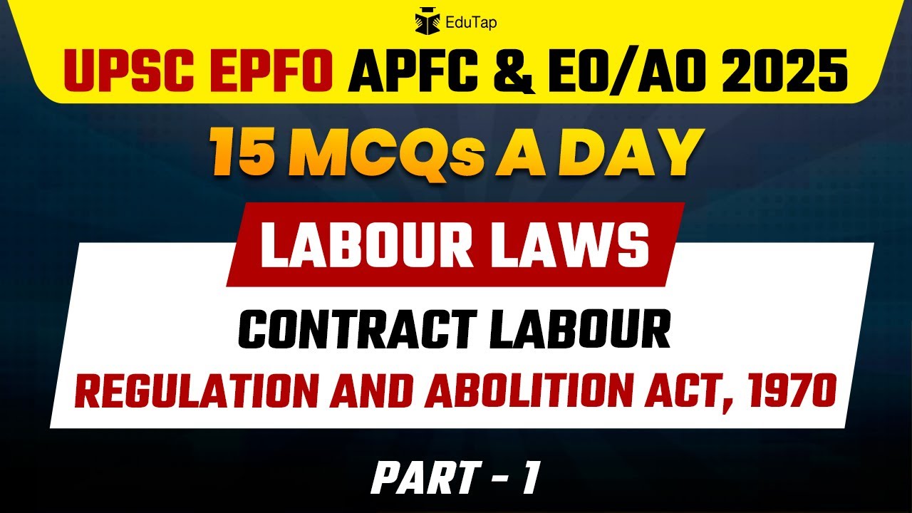 UPSC EPFO 2025 Free Classes|Labour Laws|Contract Labour Regulation & Abolition Act 1970 Practice MCQ
