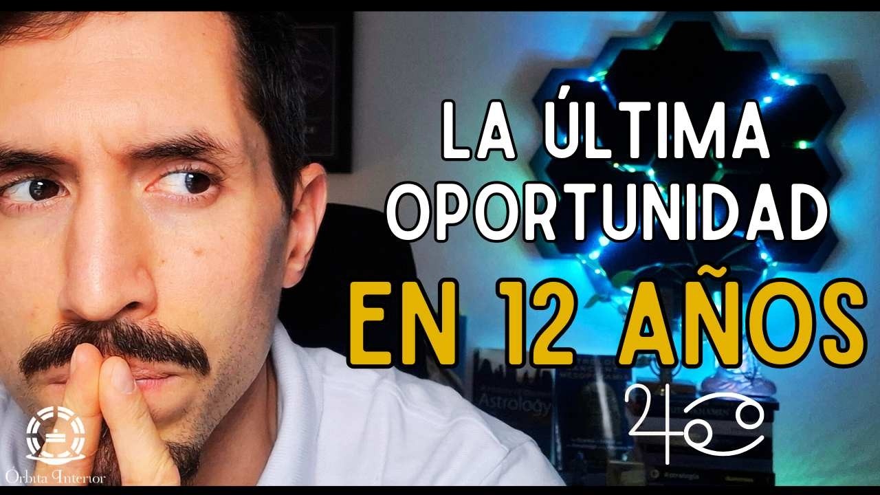 La última oportunidad en 12 años para los 12 signos zodiacales