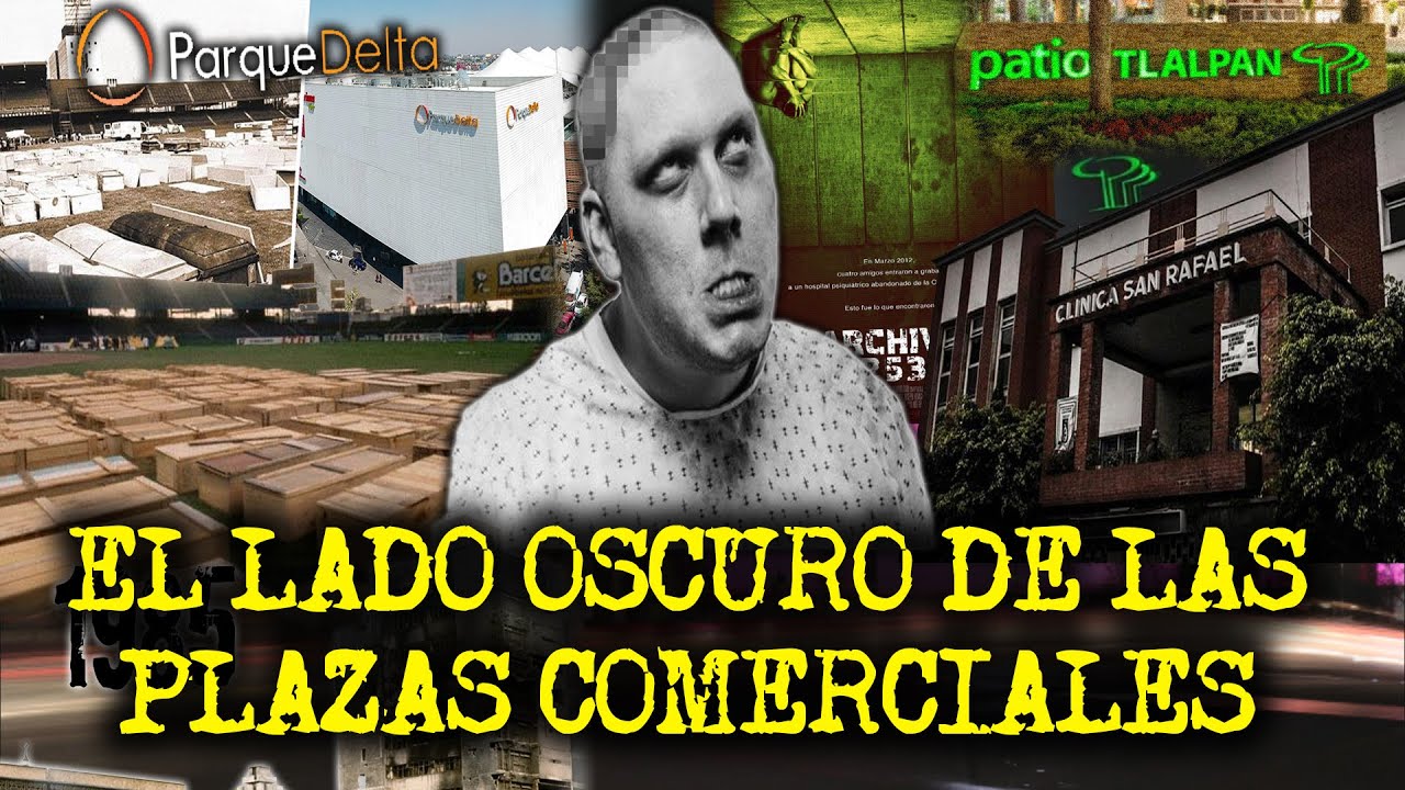 EL LADO OSCURO DE LAS PLAZAS COMERCIALES EN MEXICO (PLAZA DELTA, PATIO TLALPAN,ETC)