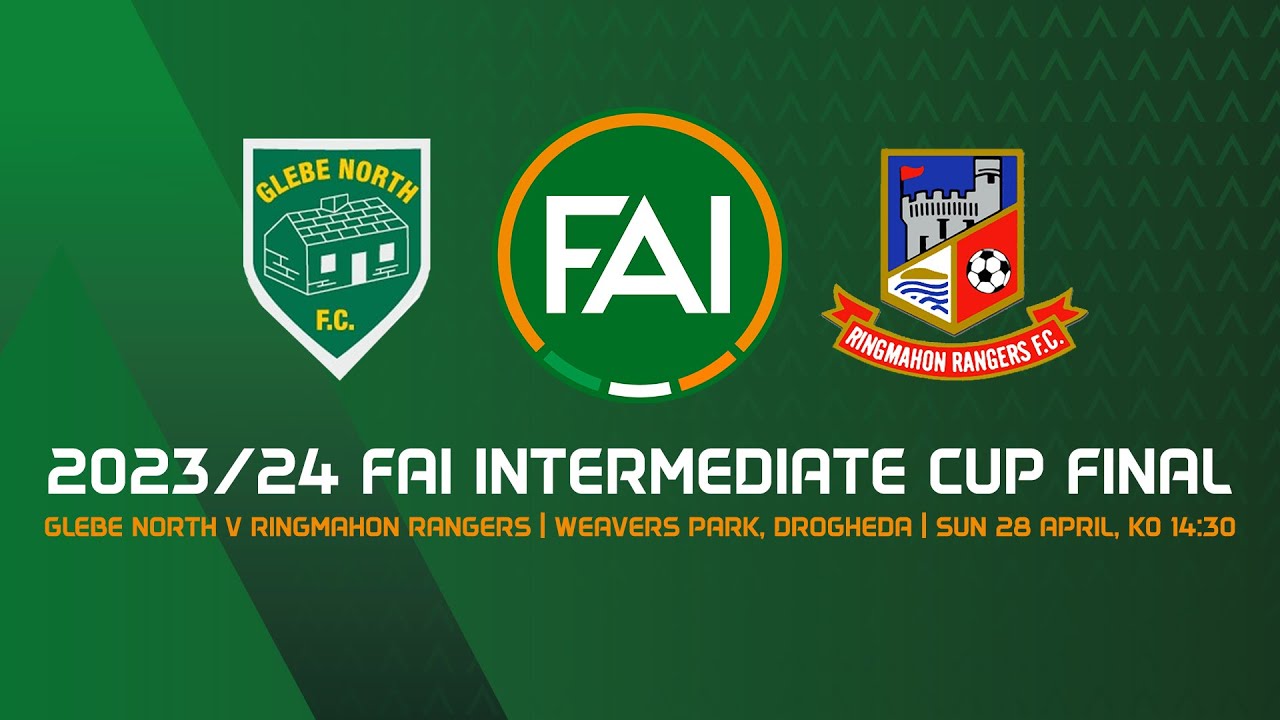🔴 LIVE | 2023/24 FAI Intermediate Cup Final | Glebe North 3-2 Ringmahon Rangers (AET)