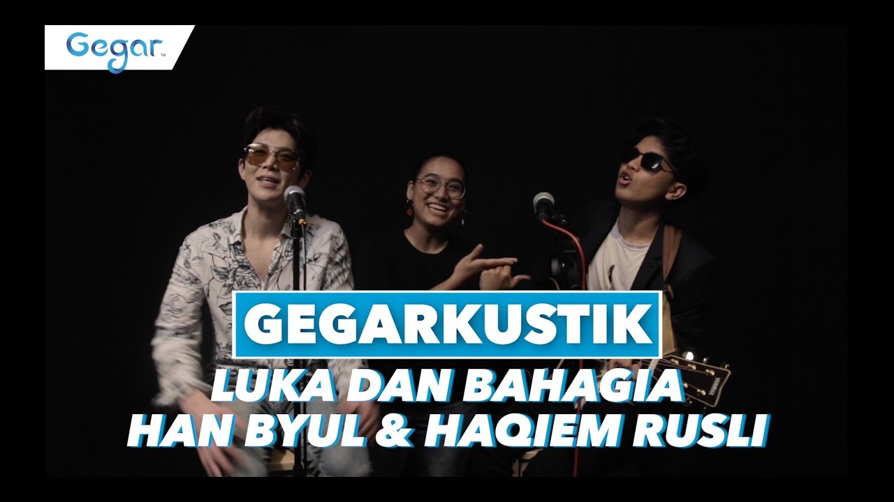 Han byul & Haqiem Rusli - Luka Dan Bahagia (LIVE)
