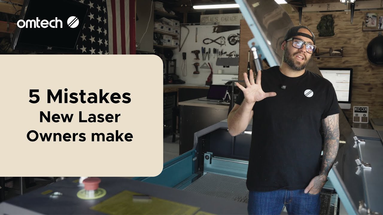 Top 5 Mistakes New Laser Owners Make