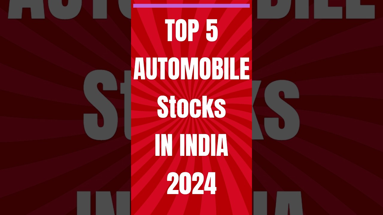 🚗 Top 5 Automobile Stocks to Get High Returns in India 2024 Garunteed #stockmarket #automobile #2024