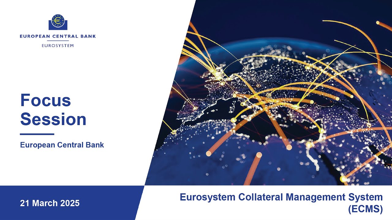 Focus Session &ndash; The Eurosystem Collateral Management System
