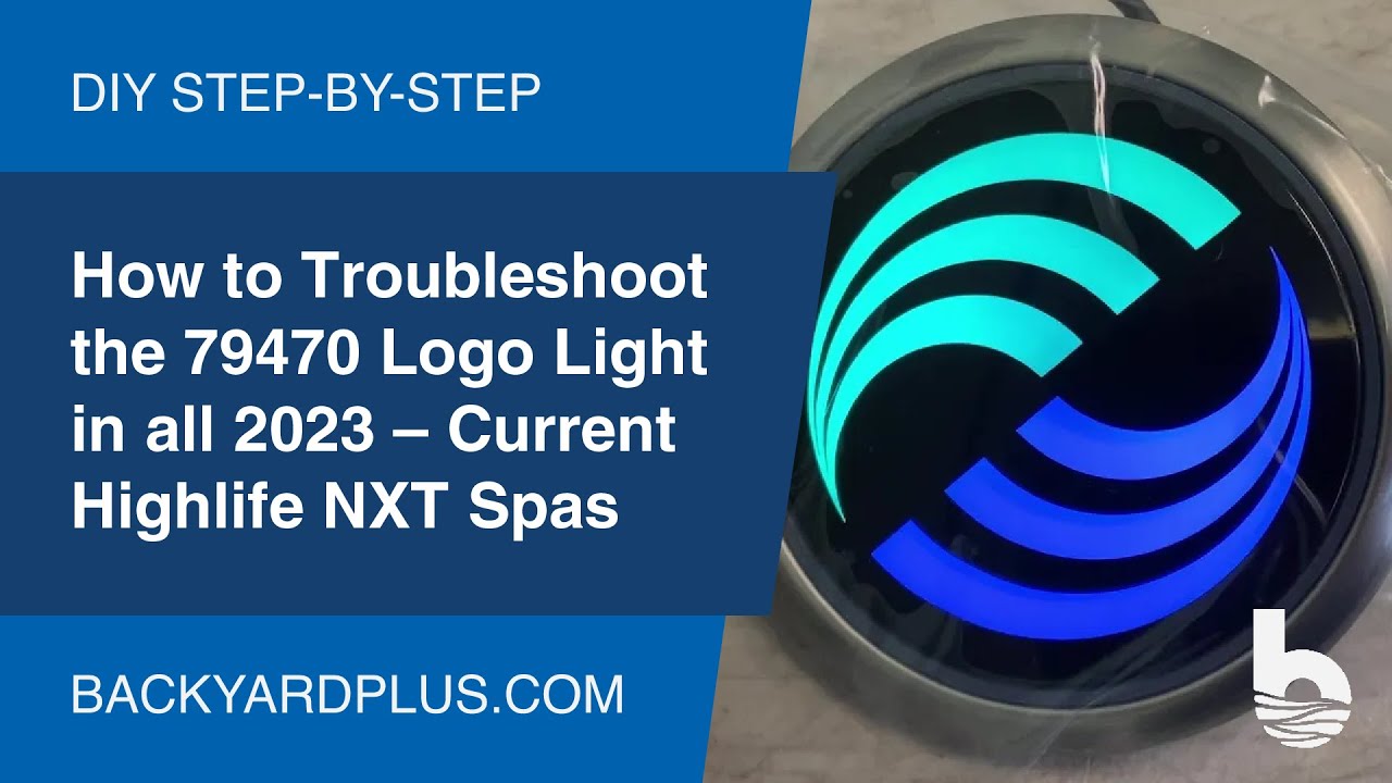 How to Troubleshoot the 79470 Logo Light in all 2023 – Current Highlife NXT Spas