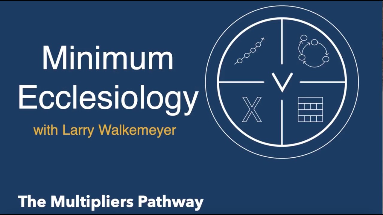 Minimum Ecclesiology Larry Walkemeyer